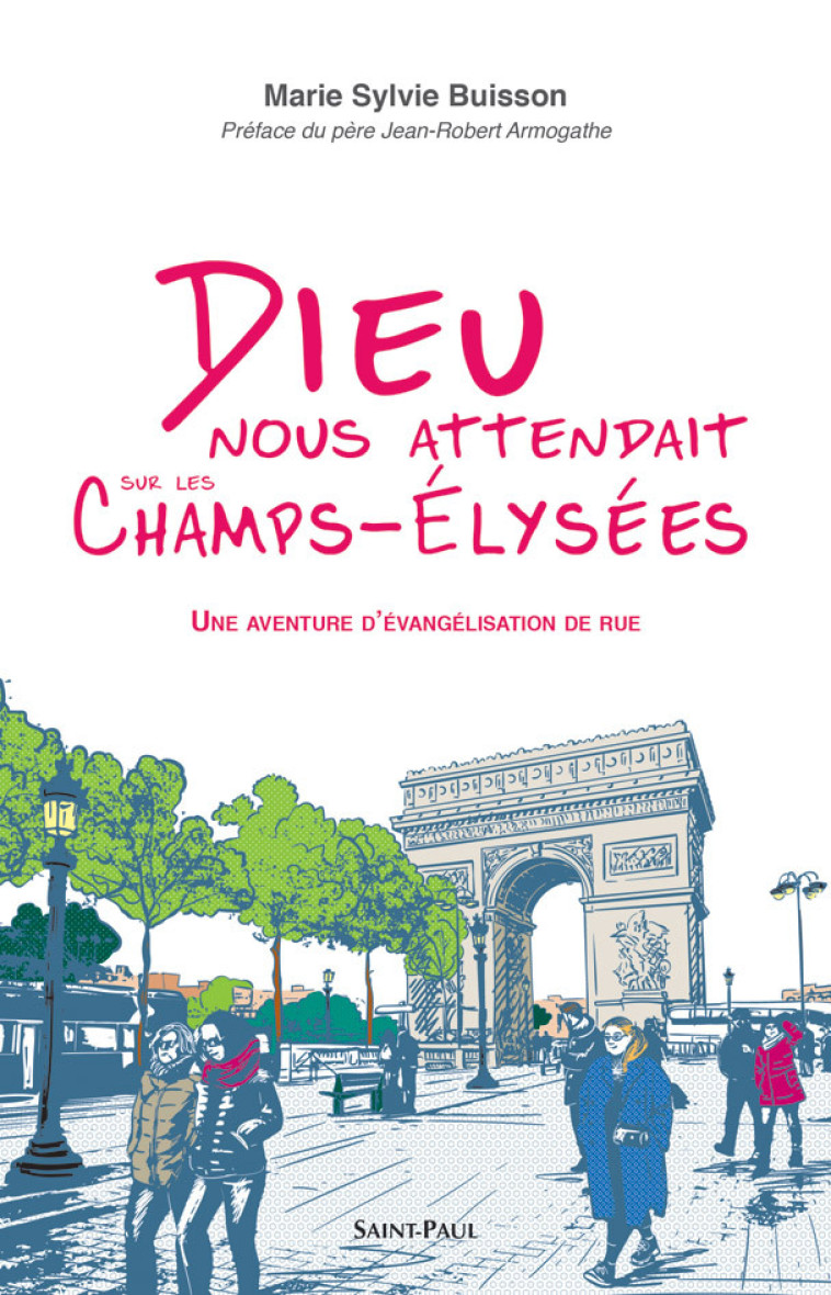 Dieu nous attendait sur les Champs-Élysées - Marie Sylvie Buisson - SAINTPAUL