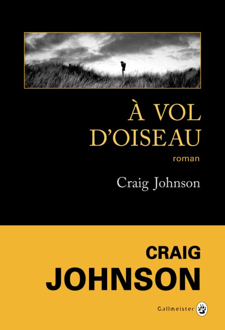 À vol d'oiseau - Craig Johnson - GALLMEISTER