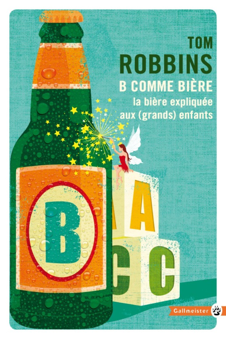 B comme bière - Tom Robbins - GALLMEISTER