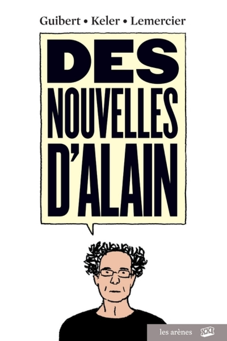 Des nouvelles d'Alain - Alain Keler - ARENES