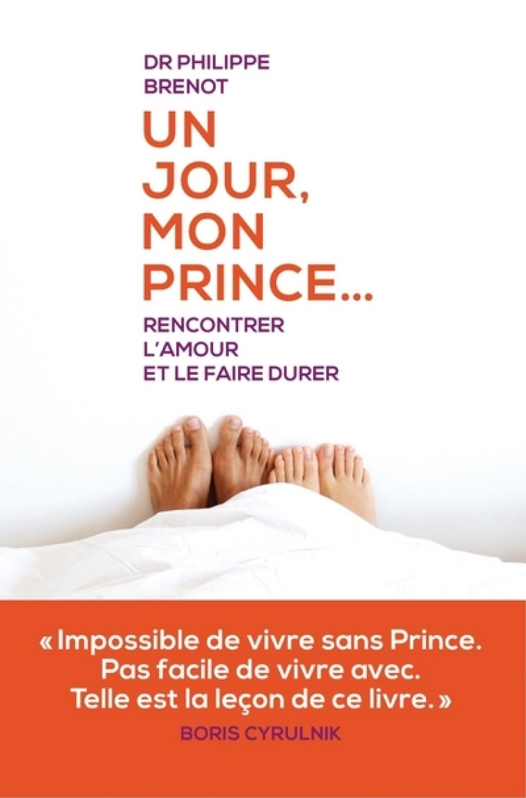 Un jour mon prince... Rencontrer l'amour et le faire durer - Philippe Brenot - ARENES