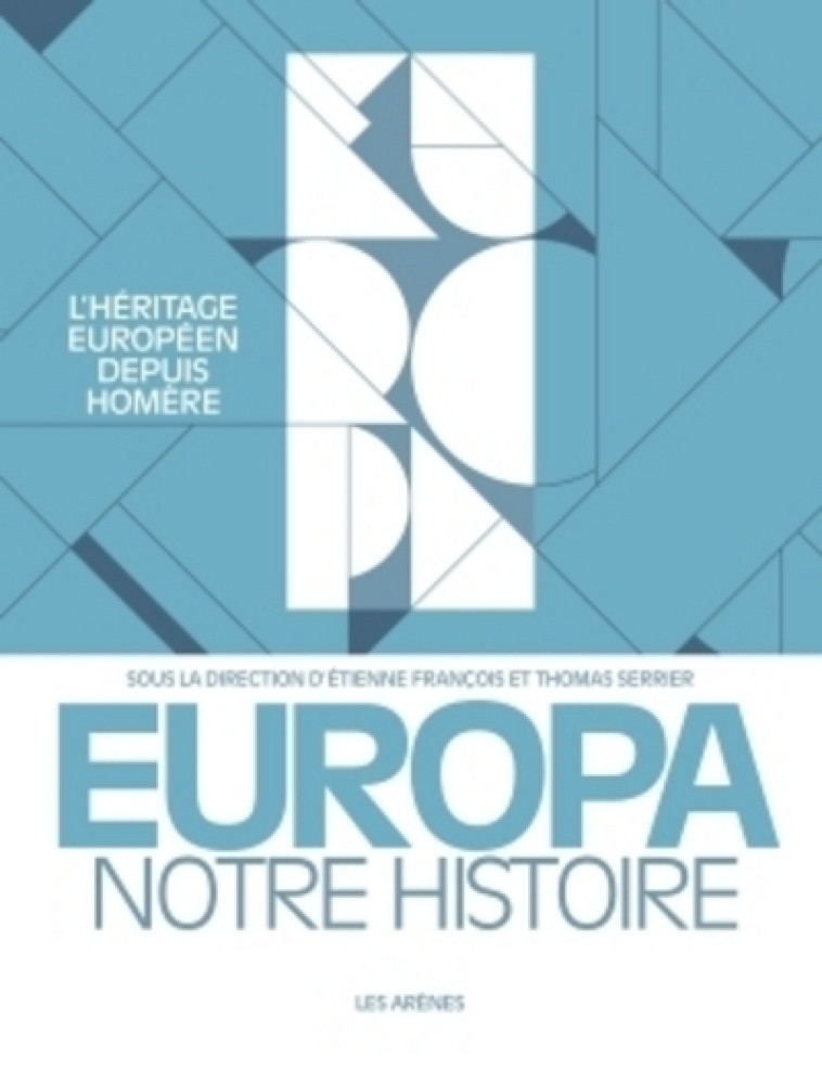 Europa - Notre histoire -  Collectif - ARENES