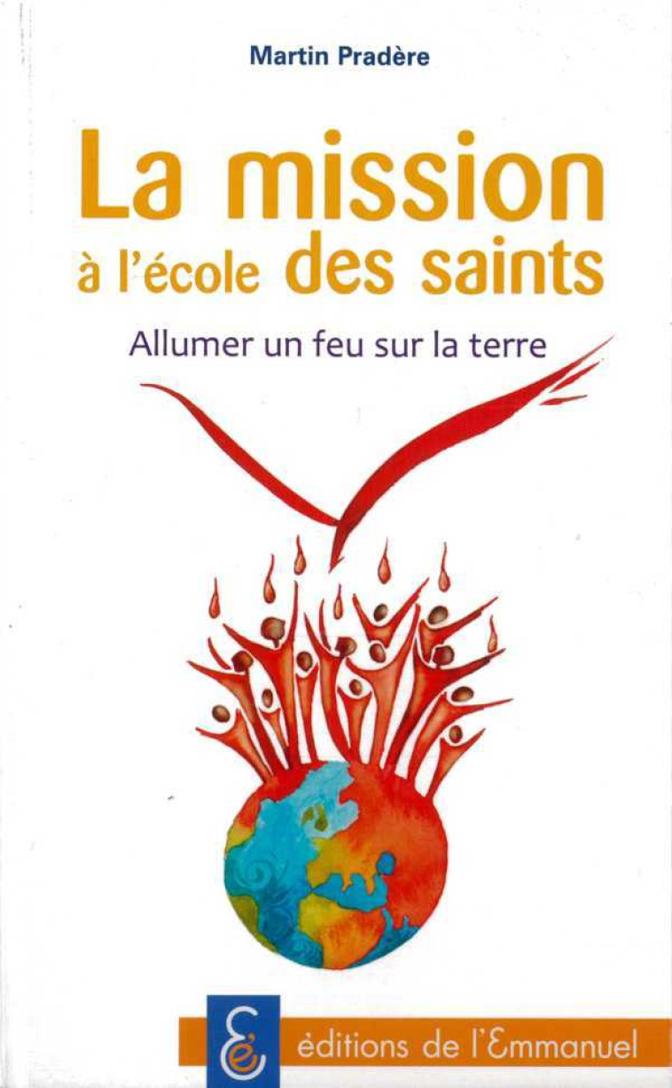 La mission à l'école des saints - Martin PRADERE - EMMANUEL