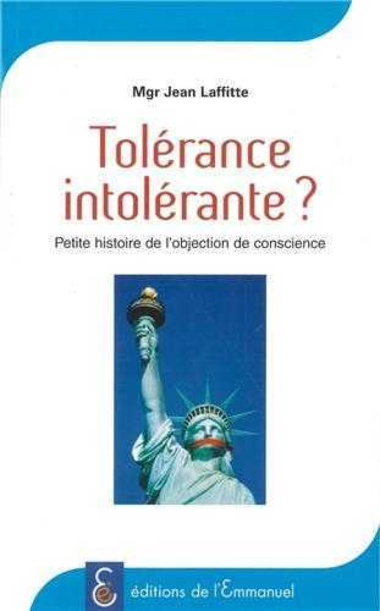 Tolérance intolérante ? - Jean LAFFITTE - EMMANUEL