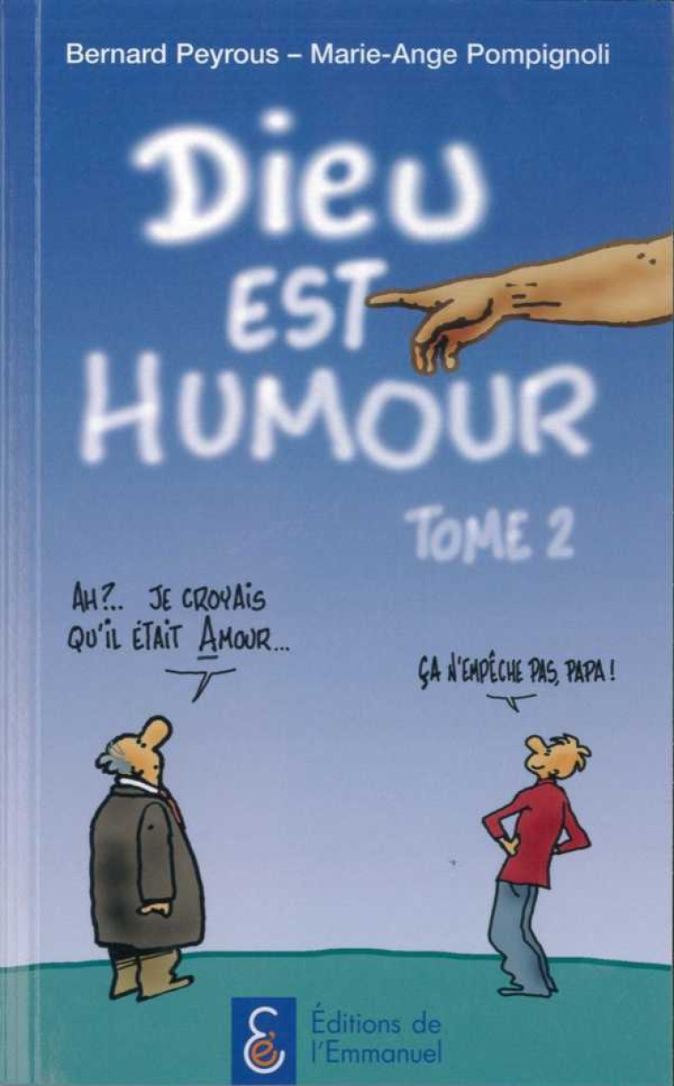 Dieu est humour - Tome 2 - Bernard Peyrous - EMMANUEL