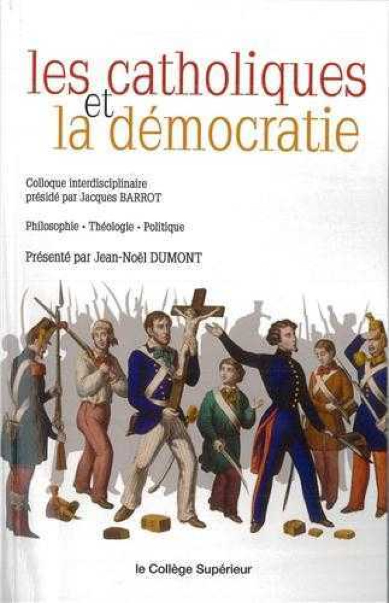 Les catholiques et la démocratie - Jean-Noël Dumont - EMMANUEL
