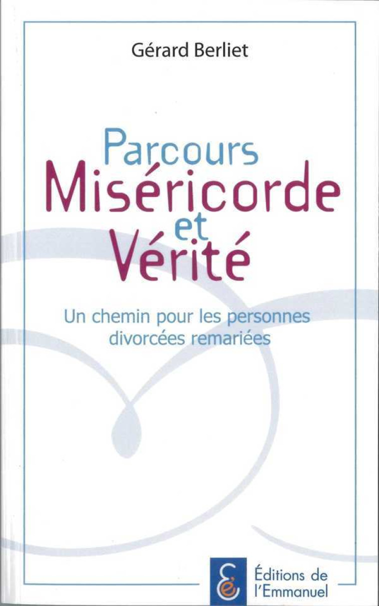 Parcours Miséricorde et Vérité - Gérard Berliet - EMMANUEL