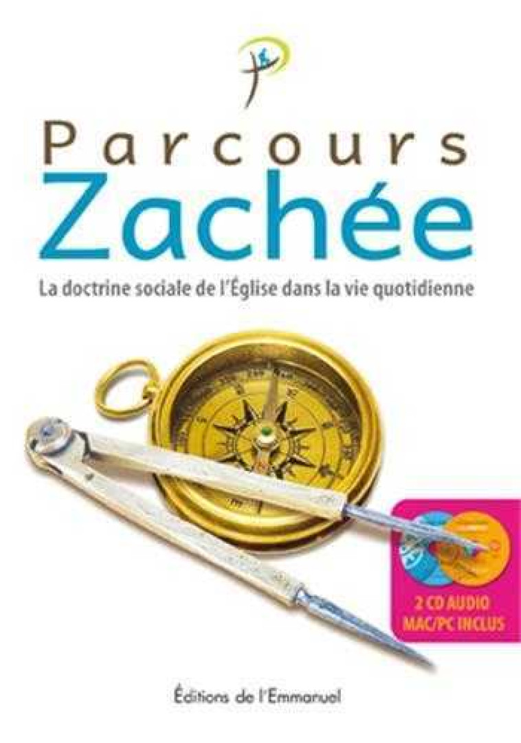 Parcours Zachée - La Doctrine sociale de l'Eglise dans la vie quotidienne -  Collectif - EMMANUEL