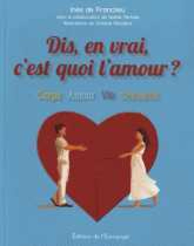 Dis, en vrai c'est quoi l'amour ? - Inès DE FRANCLIEU - EMMANUEL