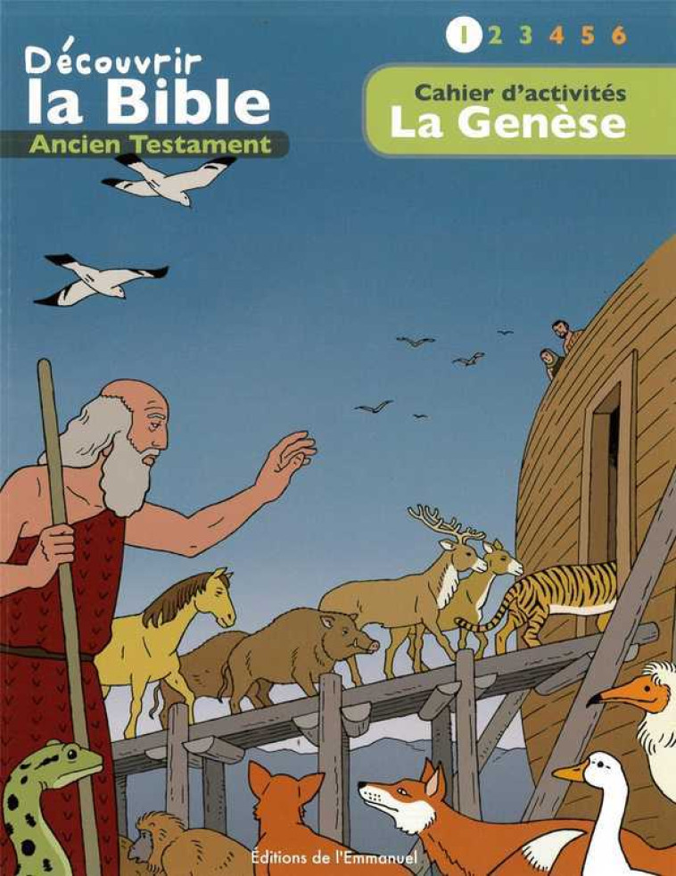 Cahier d’activités - Découvrir la Bible -  Ancien Testament  - La Genèse Volume 1 - Toni MATAS - EMMANUEL