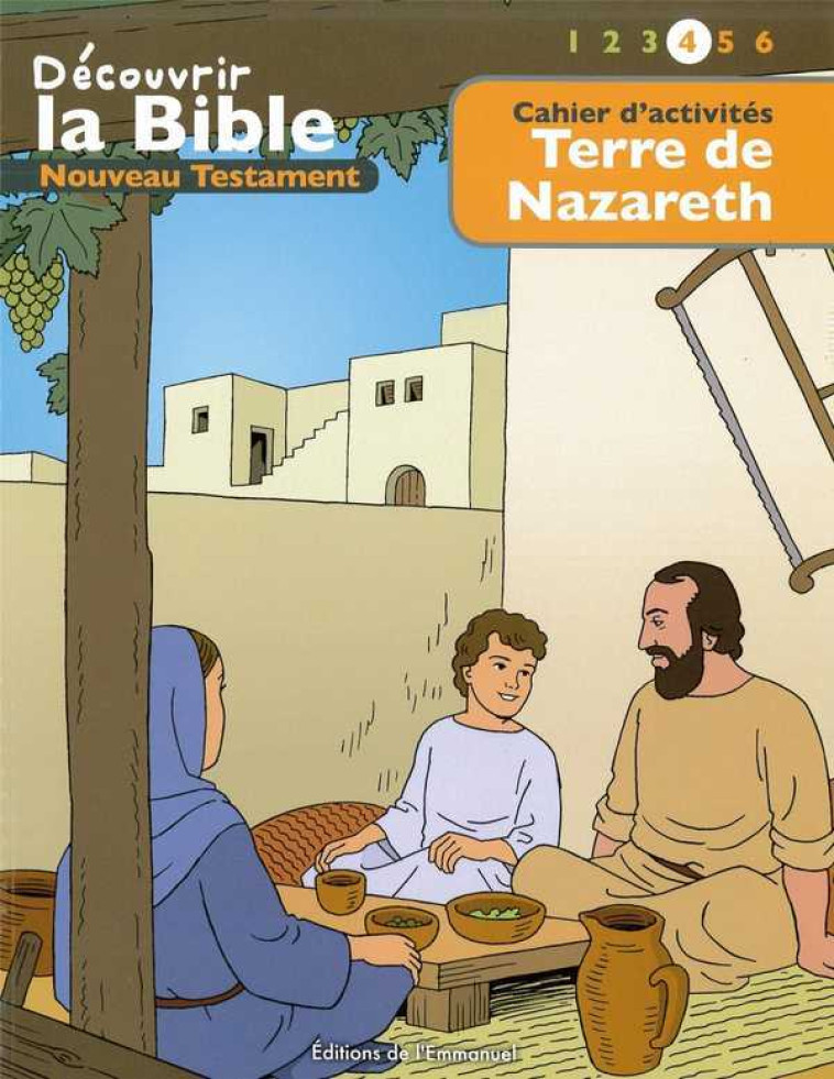 Cahier d’activités - Découvrir la Bible  -  Nouveau Testament - Terre de Nazareth Volume 4 - Toni MATAS - EMMANUEL