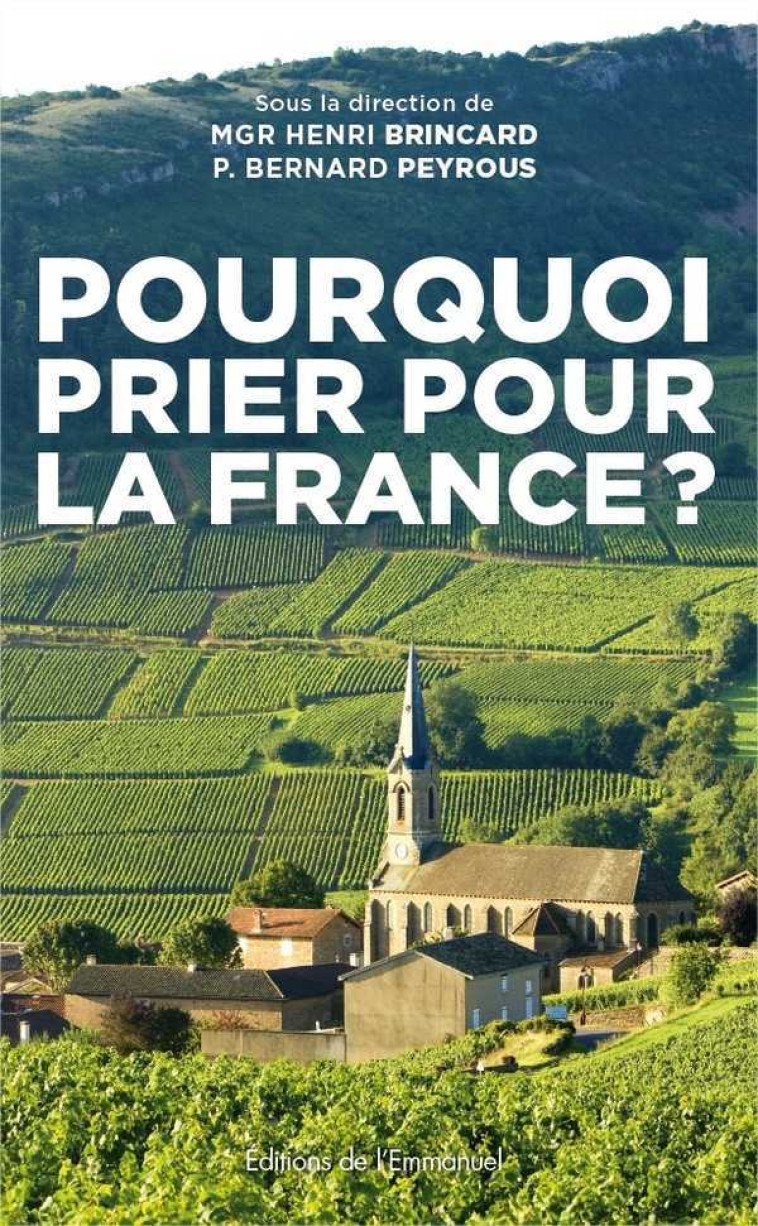 Pourquoi prier pour la France ? -  Collectif - EMMANUEL