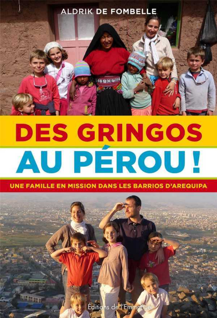 Des Gringos au Pérou ! - Aldrick De FOMBELLE - EMMANUEL