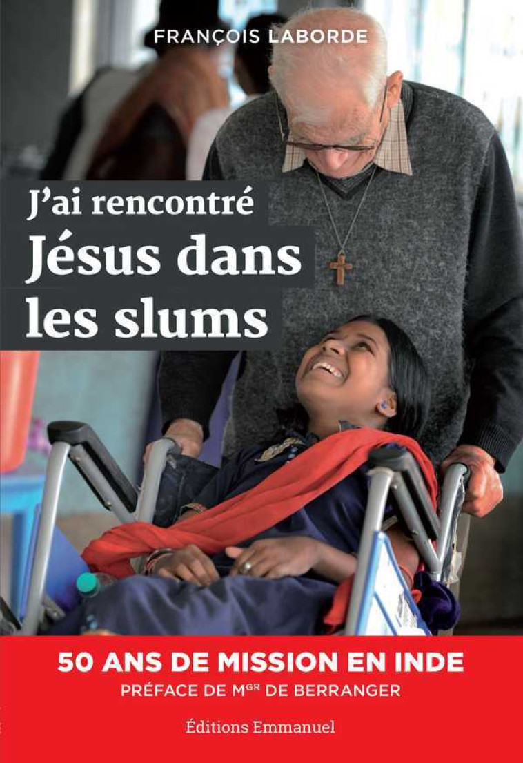 J'ai rencontré Jésus dans les slums - François LABORDE - EMMANUEL