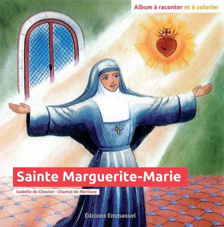 Sainte Marguerite-Marie - Isabelle De Choulot - EMMANUEL