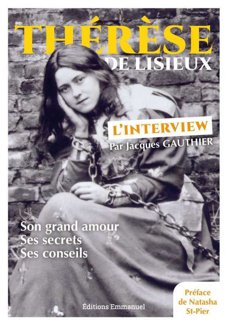 Thérèse de Lisieux - L'interview - JACQUES GAUTHIER - EMMANUEL