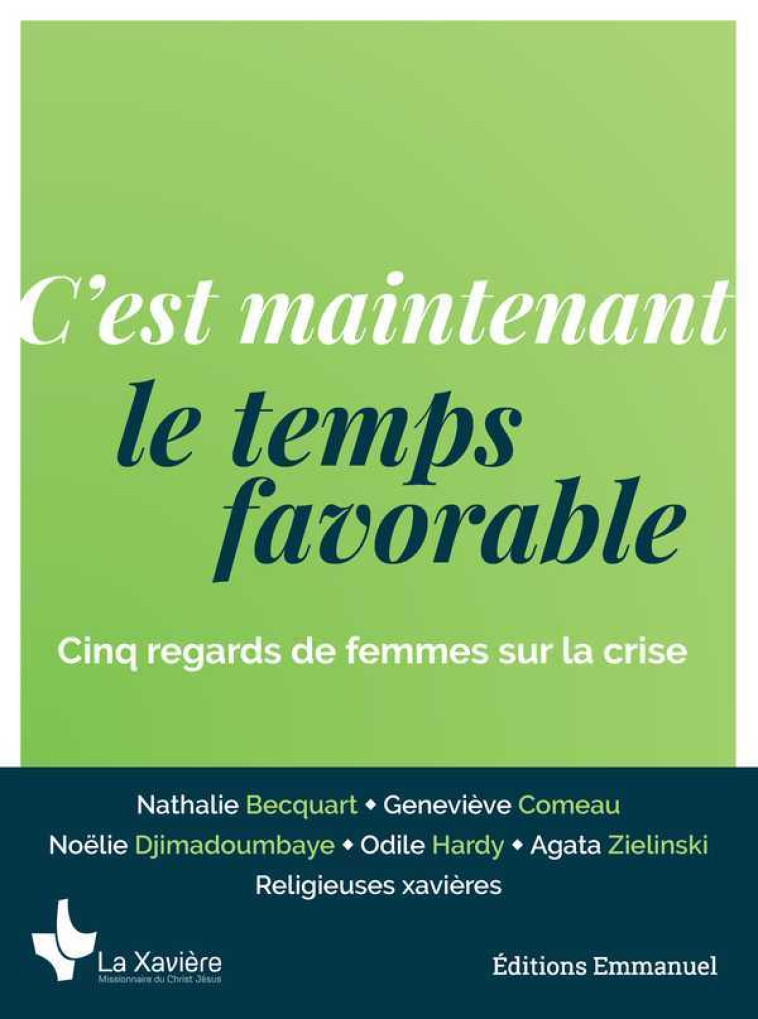 C'est maintenant le temps favorable - Nathalie BECQUART - EMMANUEL