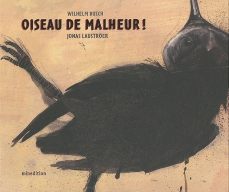 OISEAU DE MALHEUR - JONAS LAUSTRÖER - MINEDITION