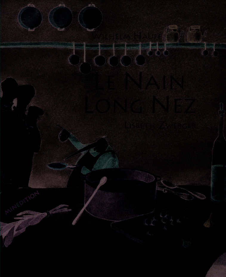 NAIN LONG NEZ (LE) - LISBETH ZWERGER - MINEDITION