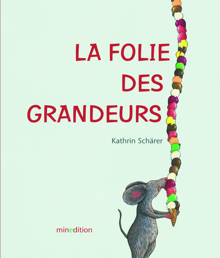 folie des grandeurs (la) -  Scharer kathrin - MINEDITION