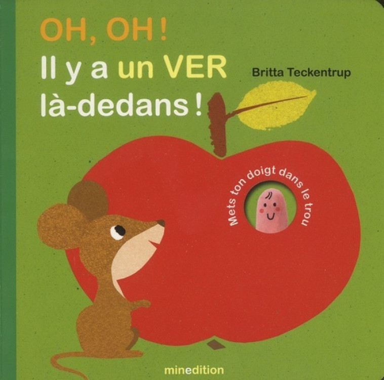 OH OH IL Y A UN VER LA DEDANS - BRIT TECKENTRUP - MINEDITION