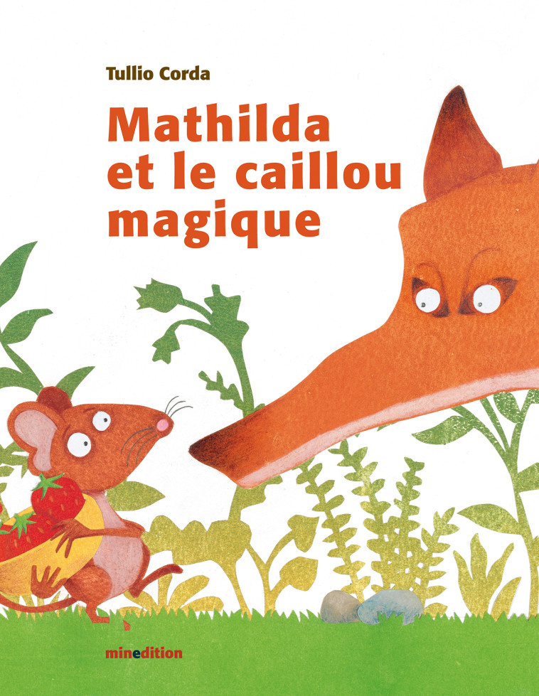 mathilda et le caillou magique -  Corda tullio - MINEDITION