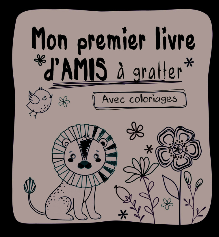 Mon premier livre d'amis à gratter -  Collectif - MINEDITION