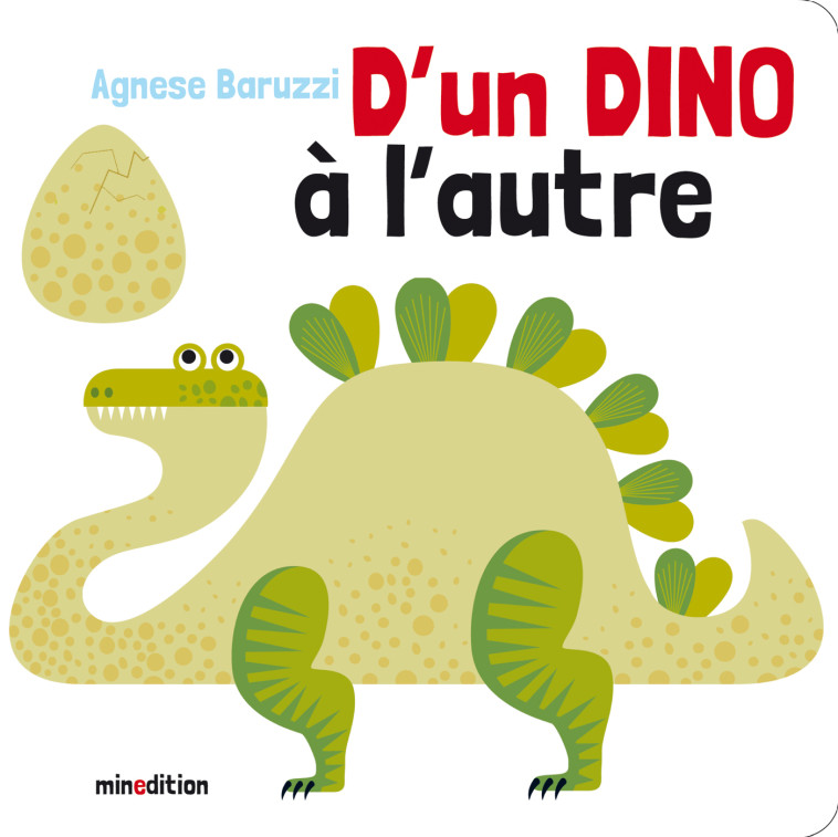 D'un DINO à l'autre -  BARUZZI AGNESE - MINEDITION