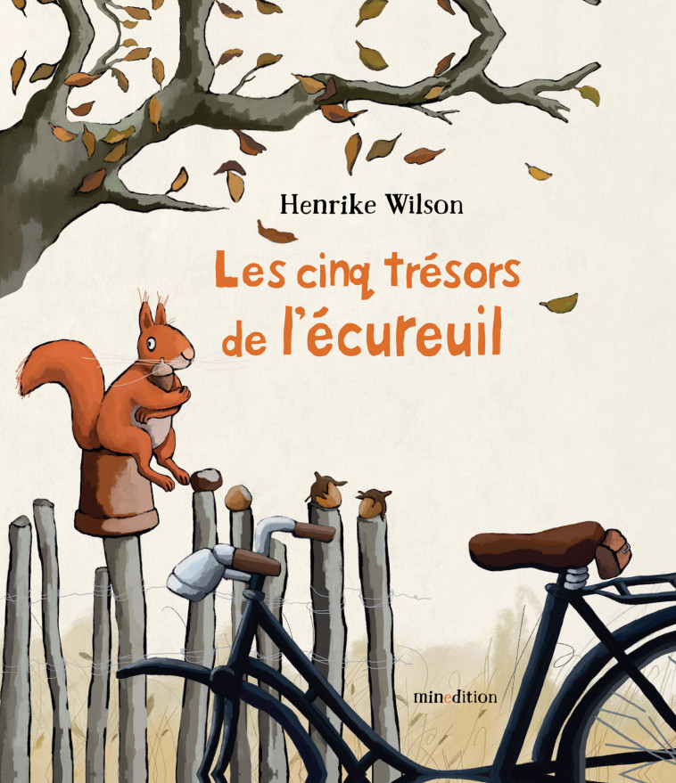 Les cinq trésors de l'écureuil -  Wilson henrike - MINEDITION