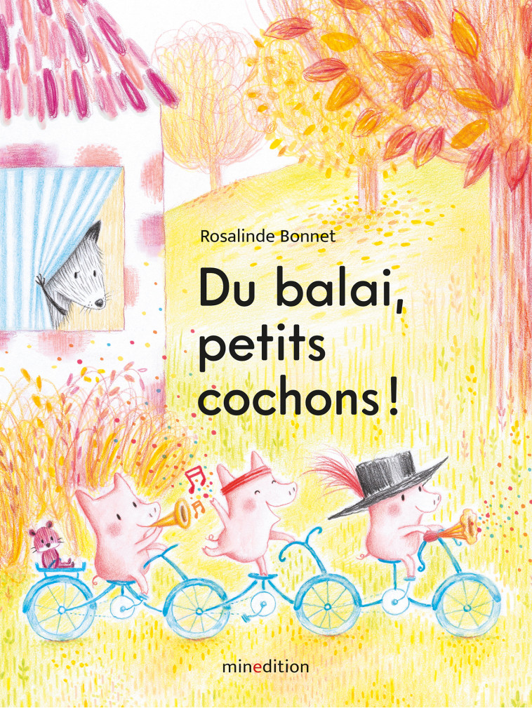 Du balai, petits cochons ! - Rosalinde Bonnet - MINEDITION