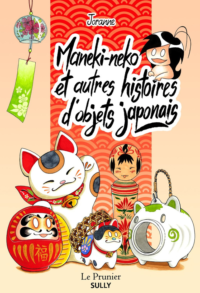 Maneki-Neko et autres histoires d'objets japonais -  Joranne - SULLY