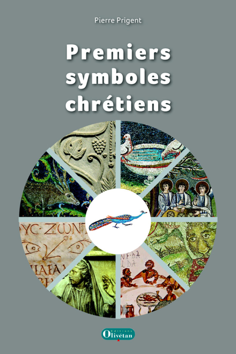 Premiers symboles chrétiens - Pierre Prigent - OLIVETAN