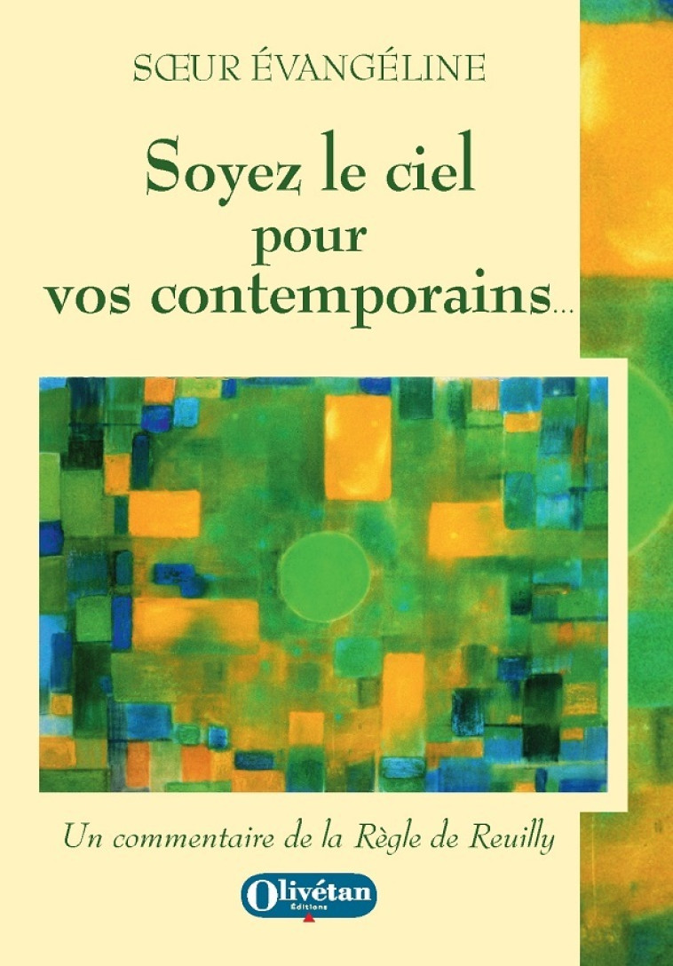 Soyez le ciel pour vos contemprains -  Soeur Evangéline - OLIVETAN