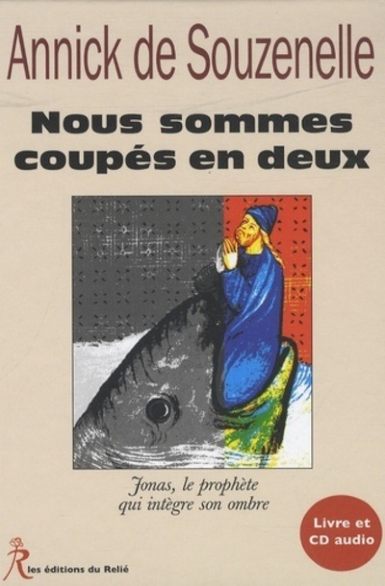 Nous sommes coupes en deux - Annick de Souzenelle - RELIE