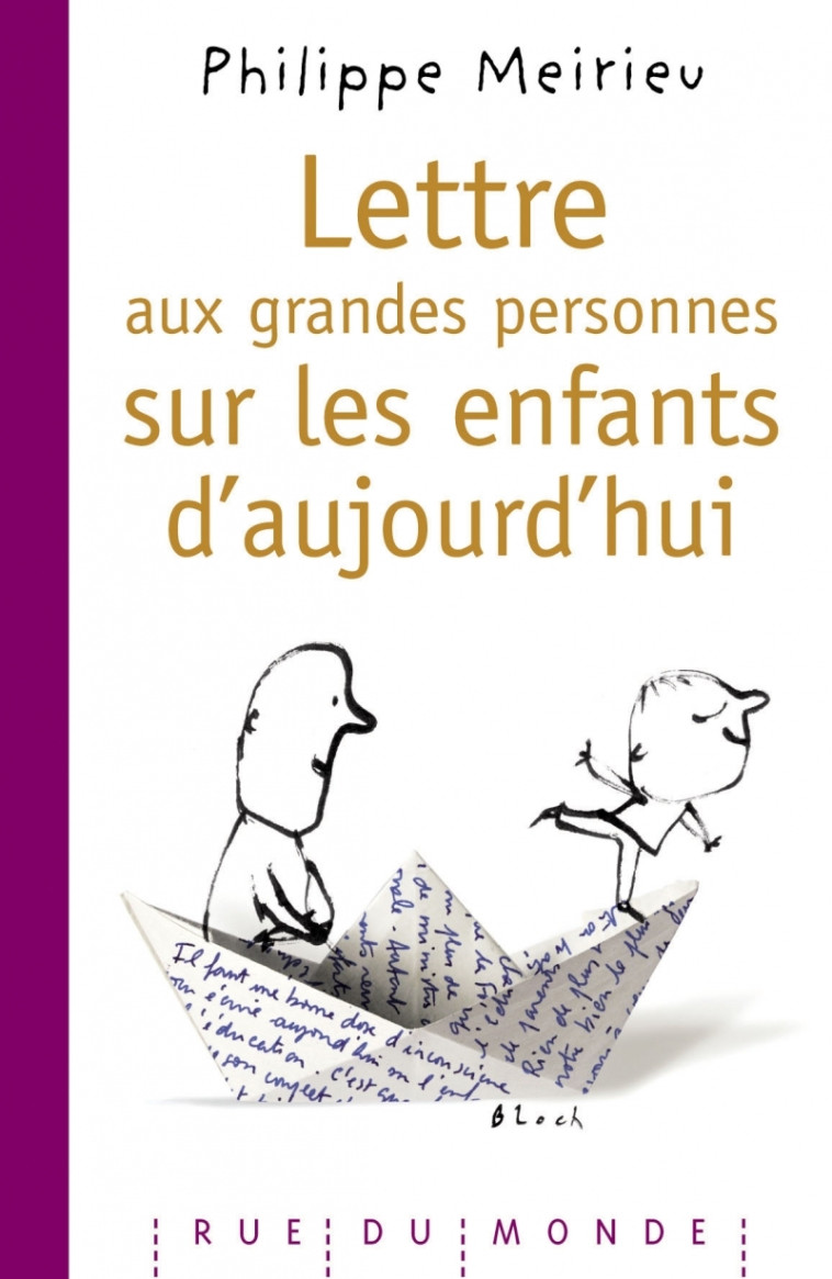 LETTRE AUX GRANDES PERSONNES SUR LES ENFANTS AUJOURD'HU - Philippe Meirieu - RUE DU MONDE