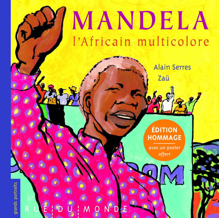 Mandela, l'Africain multicolore - Alain Serrès - RUE DU MONDE