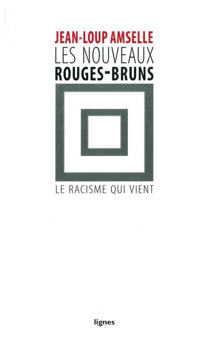 Les Nouveaux rouges-bruns - Jean-Loup Amselle - NOUVELLES LIGNE