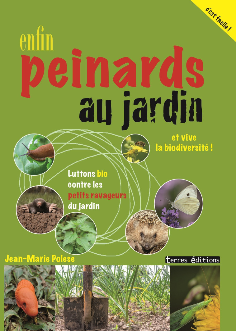 ENFIN PEINARDS AU JARDIN - J-MARIE POLESE - TERRES EDITIONS