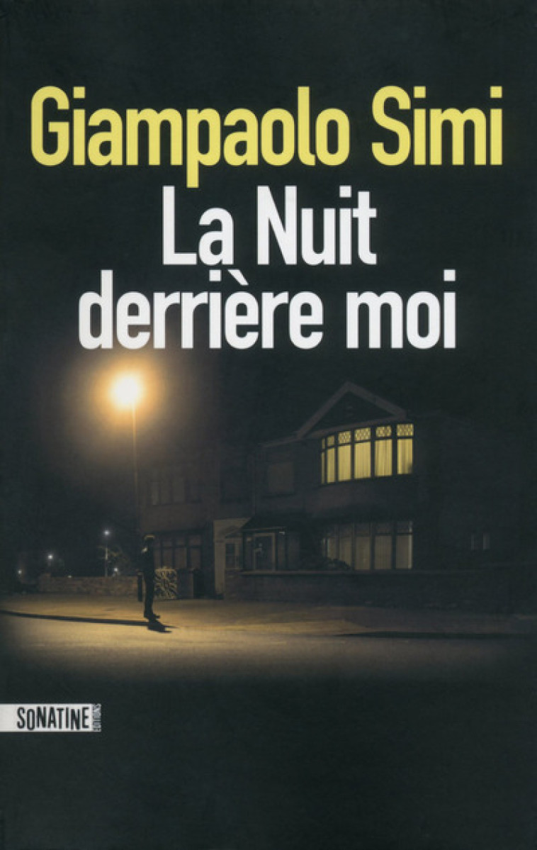 La Nuit derrière moi - Giampaolo Simi - SONATINE