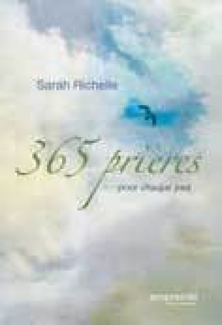 365 prières pour chaque jour - Sarah Richelle - EMPREINTE TEMPS