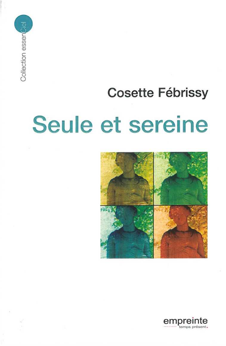 Seule et sereine - Cosette Fébrissy - EMPREINTE TEMPS