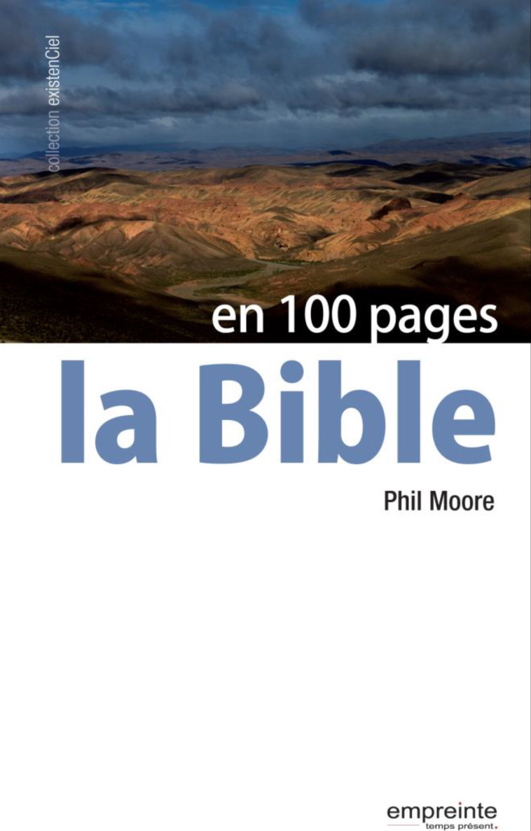 La Bible en 100 pages - Phil Moore - EMPREINTE TEMPS