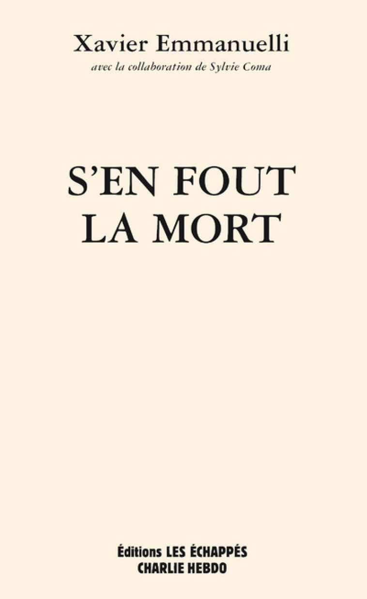 S'en fout la mort - Xavier Emmanuelli - ECHAPPES