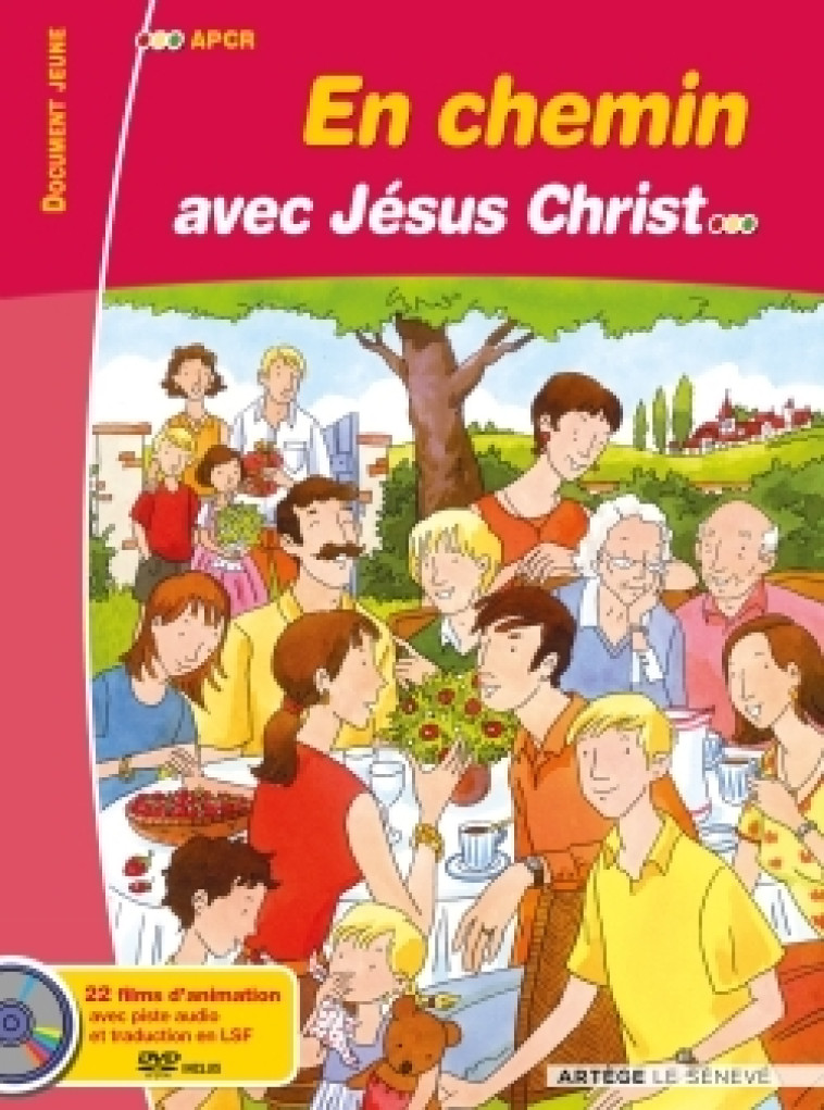 En chemin avec Jésus Christ -  APCR - SENEVE