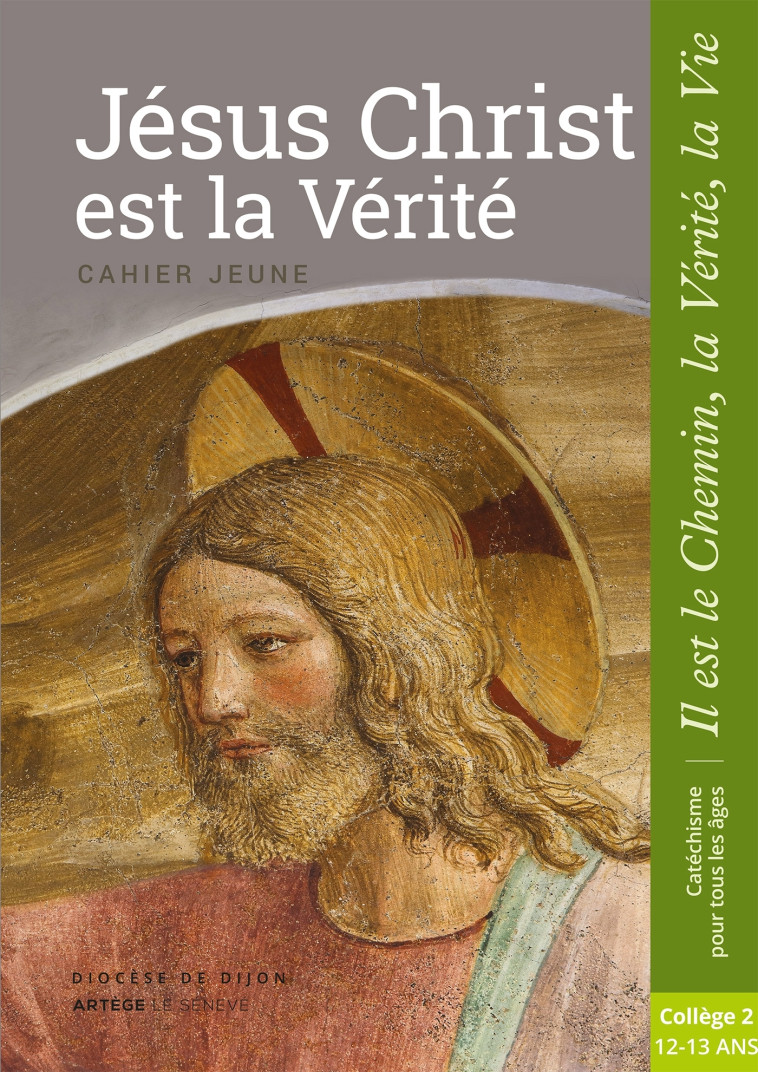 Jésus Christ est la Vérité - Jeune - collège 2 -   - SENEVE