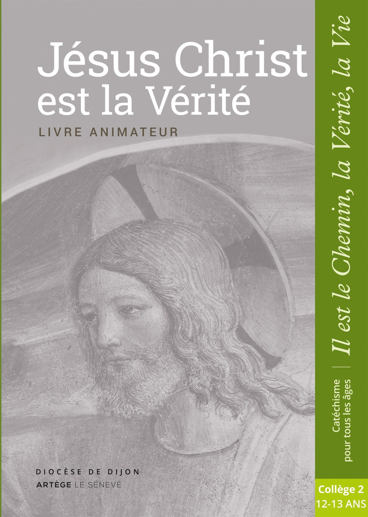 Jésus Christ est la Vérité - Animateur - collège 2 -   - SENEVE