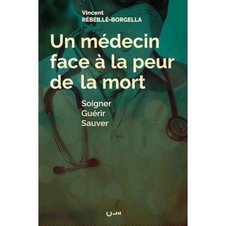 Un médecin face à la peur de la mort - Vincent RÉBEILLÉ-BORGELLA - CLE LYON