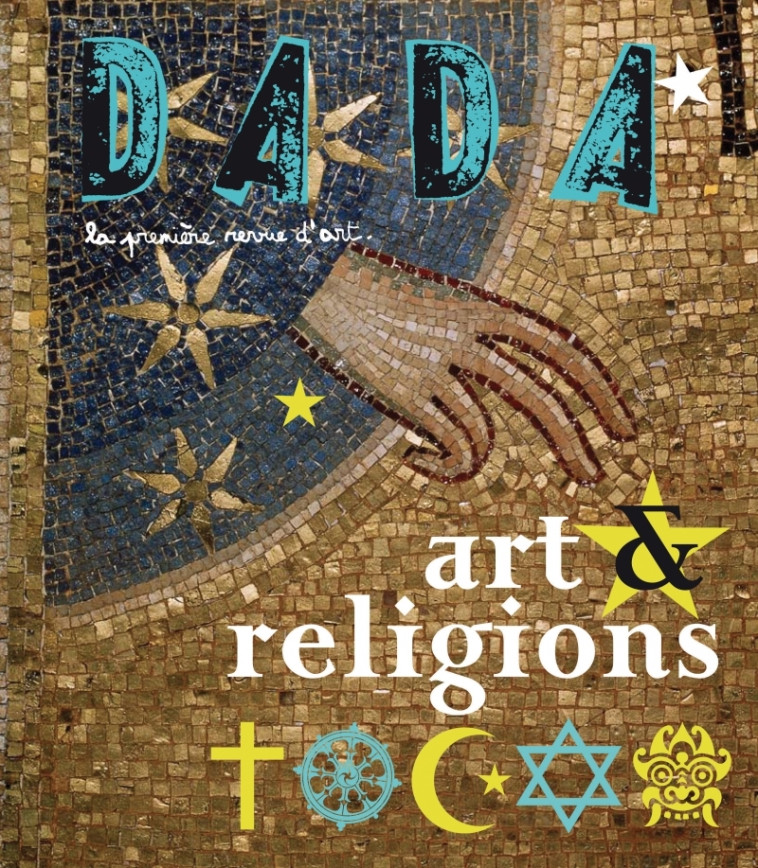 Art et religions (Revue Dada 151) -  Collectif - AROLA