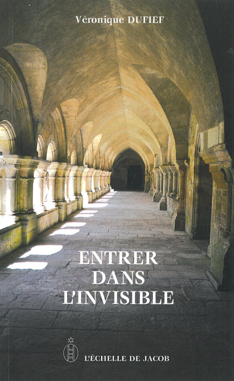 Entrer dans l'invisible - Véronique Dufief - ECHELLE JACOB