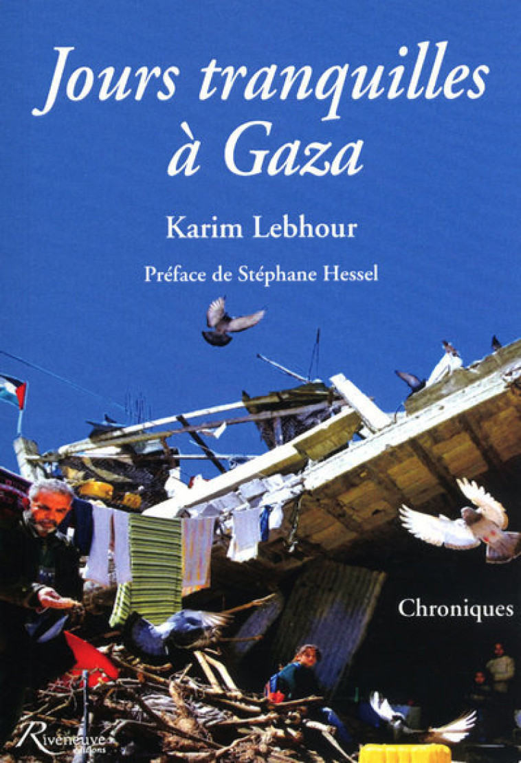 Jours tranquilles à Gaza - Karim Lebhour - RIVENEUVE